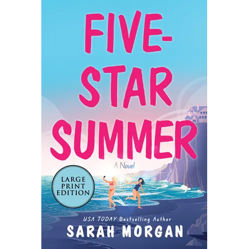 Five-Star Summer: A Feel-Good Women's Fiction Story of Friendship, Romance, and Second Chances - Paperback
