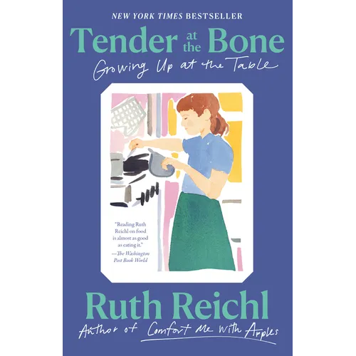 Tender at the Bone: Growing Up at the Table - Paperback
