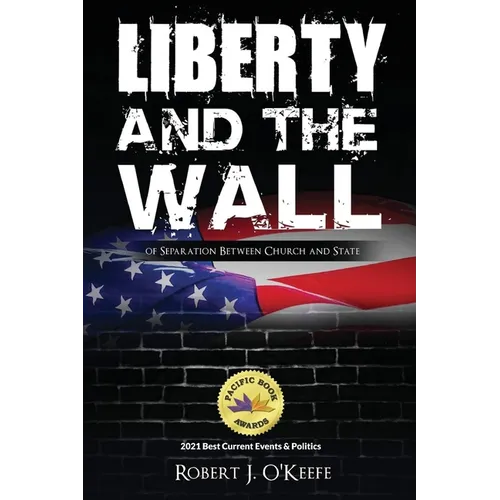 Liberty and the Wall of Separation between Church and State - Paperback