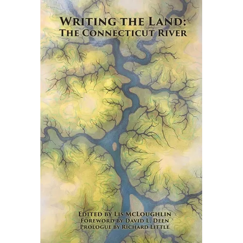Writing the Land: The Connecticut River - Paperback