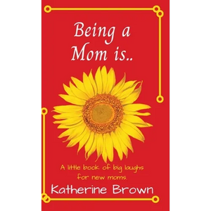 Being a Mom is... - Hardcover