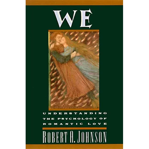 We: Understanding the Psychology of Romantic Love - Paperback