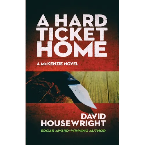 A Hard Ticket Home: A McKenzie Novel - Paperback