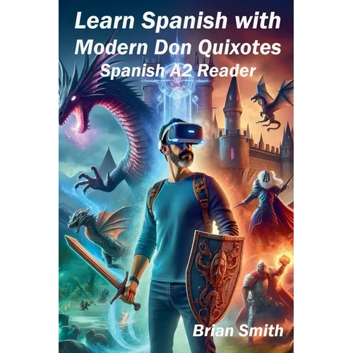 Learn Spanish with Modern Don Quixotes - Paperback