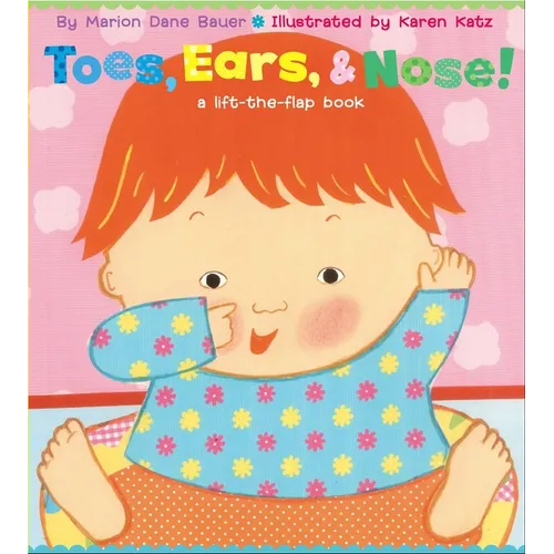 Toes, Ears, & Nose!: A Lift-The-Flap Book - Board Book