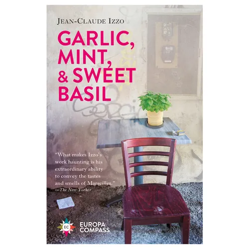 Garlic, Mint, & Sweet Basil - Paperback