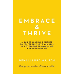 Embrace & Thrive: A Guided Self-Care Journal - Paperback