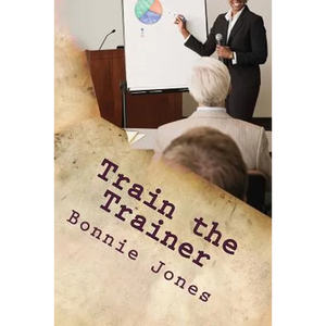 Train the Trainer: For the Subject Matter Expert - Paperback