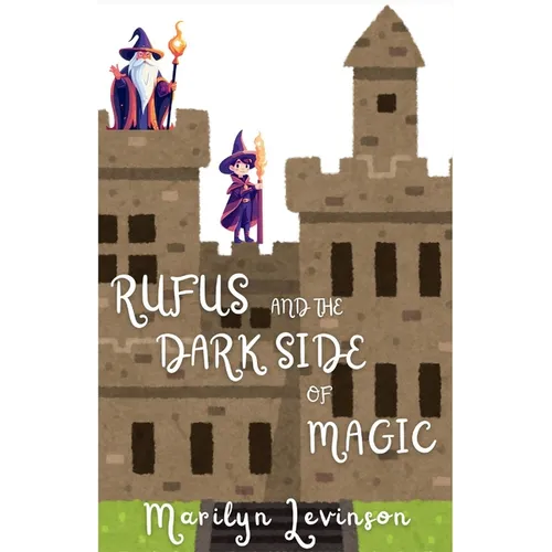 Rufus and the Dark Side of Magic: Rufus and Magic - Paperback