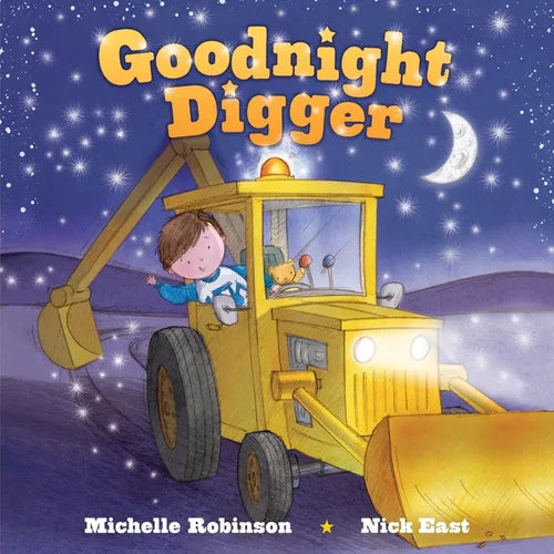 Goodnight Digger: The Perfect Bedtime Book!