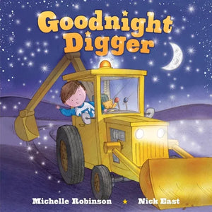 Goodnight Digger: The Perfect Bedtime Book! - Board Book
