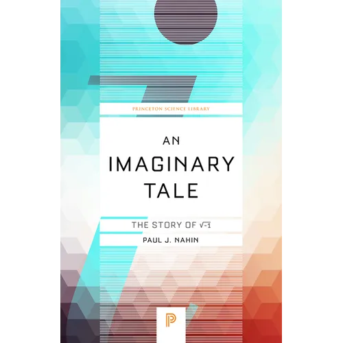 An Imaginary Tale: The Story of √-1 - Paperback