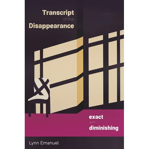 Transcript of the Disappearance, Exact and Diminishing: Poems - Paperback