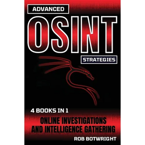 Advanced OSINT Strategies: Online Investigations And Intelligence Gathering - Paperback