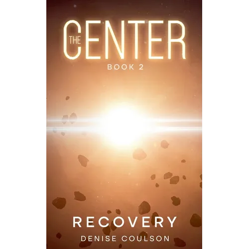 The Center: Book Two - Recovery - Paperback