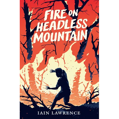 Fire on Headless Mountain - Hardcover