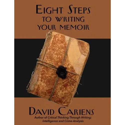 Eight Steps to Writing Your Memoir - Paperback
