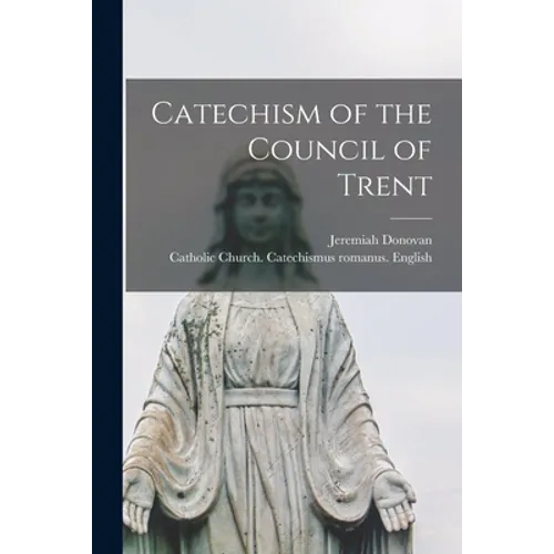 Catechism of the Council of Trent - Paperback