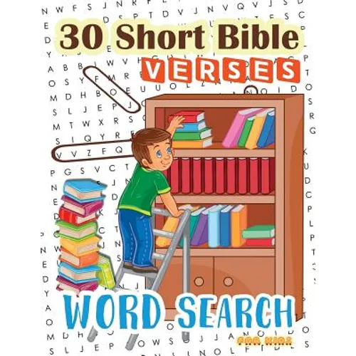 30 Short Bible Verses Word Search for Kids: Start Memorizing Scipture for your child ages 6-8 - Paperback