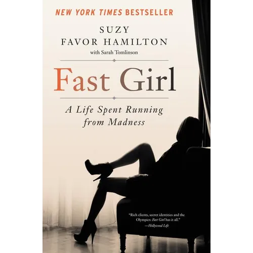 Fast Girl: A Life Spent Running from Madness - Paperback