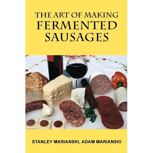 The Art of Making Fermented Sausages - Paperback