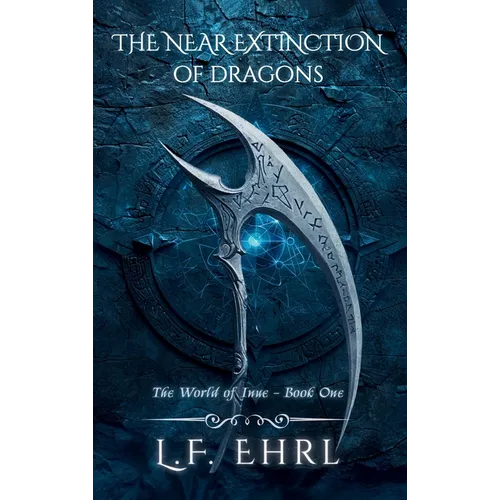 The Near Extinction of Dragons - Hardcover