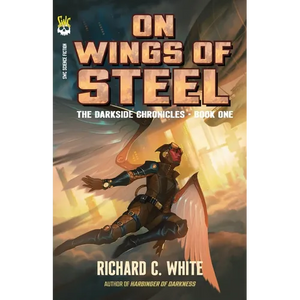 On Wings of Steel: The Darkside Chronicles, Book One - Paperback