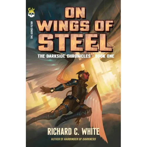 On Wings of Steel: The Darkside Chronicles, Book One - Paperback
