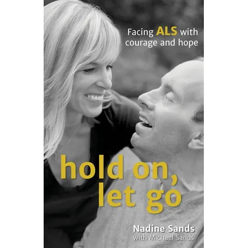 Hold On, Let Go: Facing ALS with courage and hope - Paperback