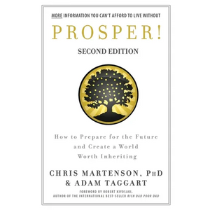 Prosper!: How to Prepare for the Future and Create a World Worth Inheriting - Paperback