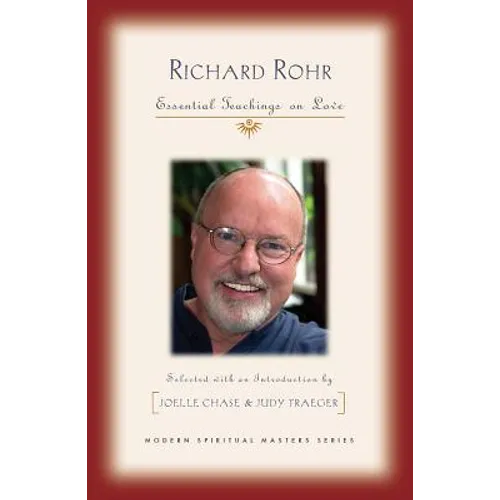 Richard Rohr: Essential Teachings on Love - Paperback