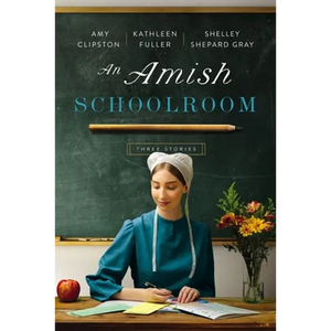 An Amish Schoolroom: Three Stories - Paperback