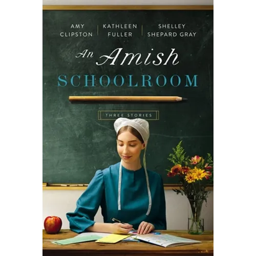 An Amish Schoolroom: Three Stories - Paperback