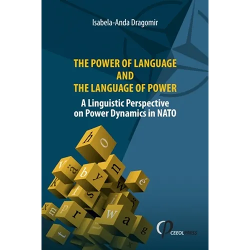 The Power of Language and the Language of Power: A Linguistic Perspective on Power Dynamics in NATO - Paperback