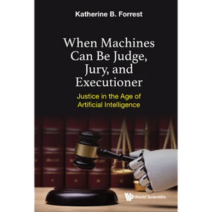 When Machines Can Be Judge, Jury, and Executioner - Hardcover