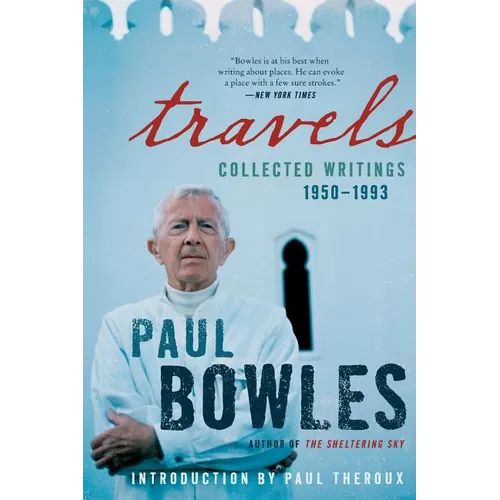 Travels: Collected Writings, 1950-1993 - Paperback