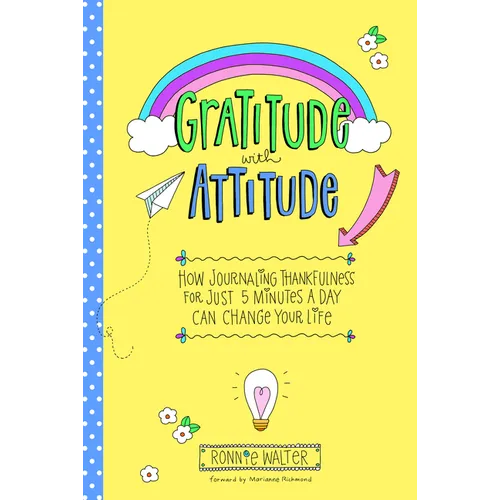 Gratitude with Attitude: How Journaling Thankfulness for Just 5 Minutes a Day Can Change Your Life (a Woman Gift, for Readers of Good Days Start with - Paperback