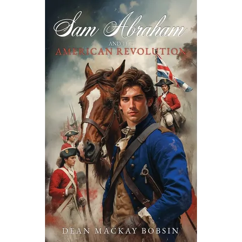 Sam Abraham and the American Revolution - Hardcover