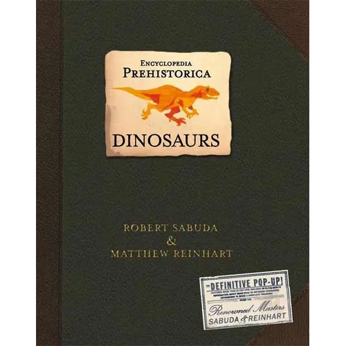 Encyclopedia Prehistorica Dinosaurs Pop-Up - Hardcover