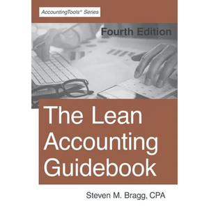 The Lean Accounting Guidebook: Fourth Edition - Paperback
