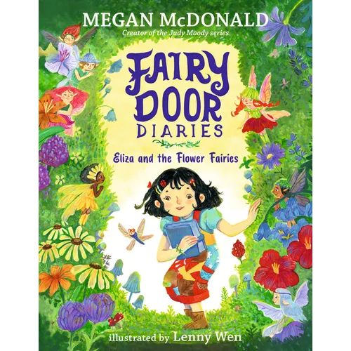 Fairy Door Diaries: Eliza and the Flower Fairies: (A Magical Middle Grade Chapter Book Full of Secrets, Forest Adventures, and Whimsical Surprises - F - Paperback