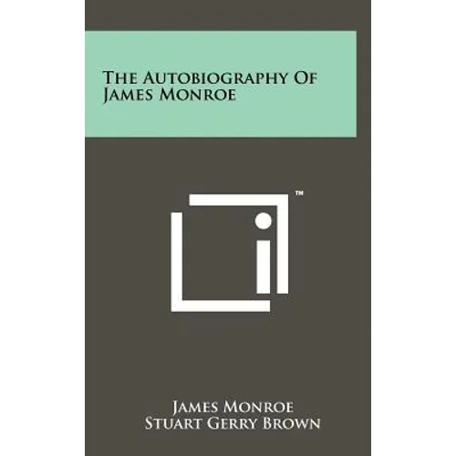 The Autobiography of James Monroe - Hardcover