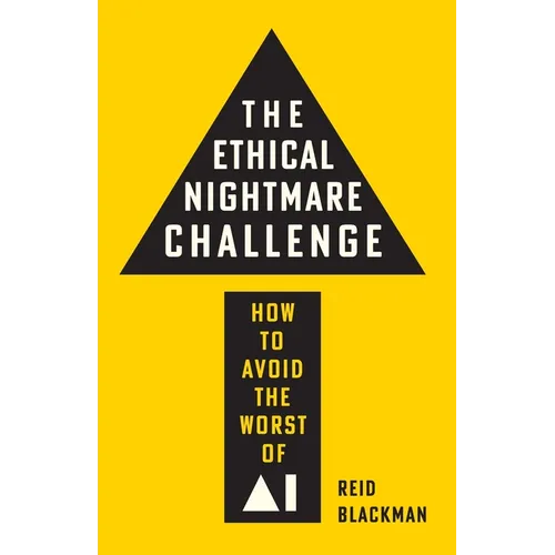 The Ethical Nightmare Challenge: How to Avoid the Worst of AI - Paperback