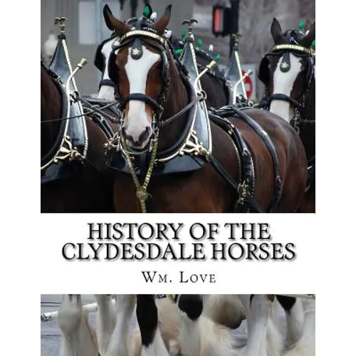 History of the Clydesdale Horses - Paperback