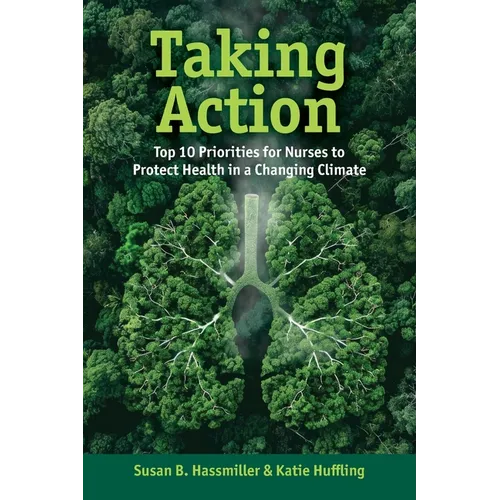Taking Action: Top 10 Priorities for Nurses to Protect Health in a Changing Climate - Paperback