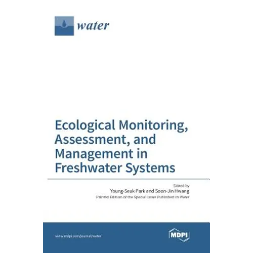 Ecological Monitoring, Assessment, and Management in Freshwater Systems - Hardcover