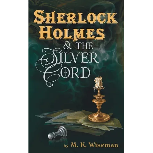 Sherlock Holmes & the Silver Cord - Paperback