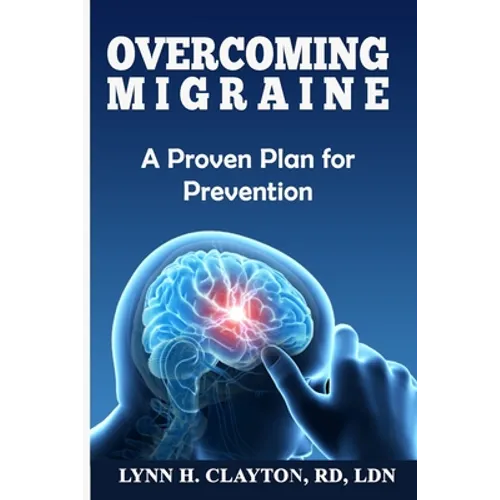 Overcoming Migraine: A Proven Plan for Prevention - Paperback