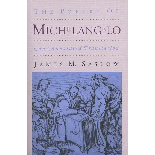 The Poetry of Michelangelo: An Annotated Translation - Paperback