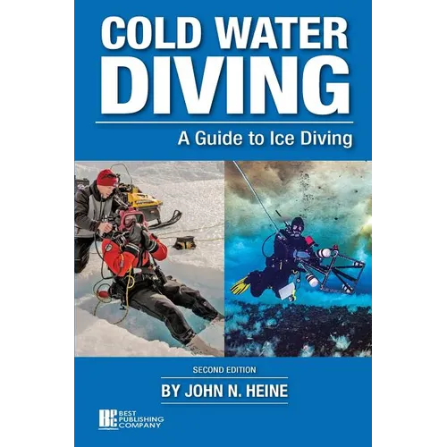 Cold Water Diving: A Guide to Ice Diving - Paperback
